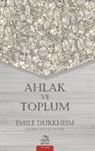 Emile Durkheim - Ahlak ve Toplum