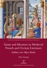 Huw Grange - Saints and Monsters in Medieval French and Occitan Literature