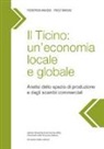 Federica Maggi, Rico Maggi - Il Ticino: un'economia locale e globale. Analisi dello spazio di produzione e degli scambi commerciali