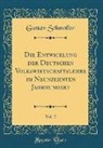 Gustav Schmoller - Die Entwicklung der Deutschen Volkswirtschaftslehre im Neunzehnten Jahrhundert, Vol. 2 (Classic Reprint)