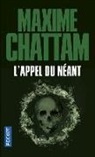 Maxime Chattam, Chattam Maxime - L'appel du néant