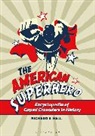 Richard Hall, Richard A. Hall - The American Superhero