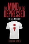 Tristan James - The Mind of the Depressed