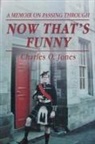 Charles O. Jones - Now ThatÆs Funny