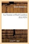 Gaston Dubourdieu, Dubourdieu-g - La tunisie et paul cambon