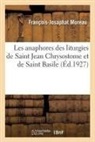 François-Josaphat Moreau, Moreau-f - Les anaphores des liturgies de
