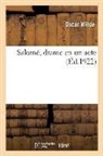 Oscar Wilde, Wilde-O - Salome, drame en un acte