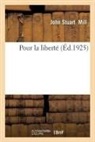 John Stuart Mill, Mill-J - Pour la liberte