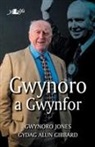 Alun Gibbard, Gwynoro Jones, Gwynoro Gibbard Jones - Gwynoro a Gwynfor