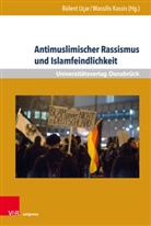 Wassili Kassis, Wassilis Kassis, Bülent Ucar, Uçar, Uçar, Bülent Uçar - Antimuslimischer Rassismus und Islamfeindlichkeit