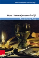 Andreas Haarmann, Cora Rok, Karlheinz Stierle, Andrea Haarmann, Andreas Haarmann, ROK... - Wozu Literatur(-wissenschaft)?