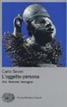 Carlo Severi - L'oggetto-persona. Rito, memoria, immagine