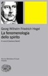 Friedrich Hegel, G. Garelli, Gianluca Garelli - Hegel, F: Fenomenologia dello spirito. Sistema della scienza