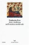 Umberto Eco - Arte e bellezza nell'estetica medievale