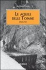 Luciano Viazzi - Le aquile delle Tofane. 1915-1917