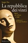 Sergio Tau - La repubblica dei vinti. Storie di italiani a Salò