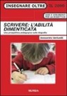 Alessandra Venturelli - Scrivere: l'abilità dimenticata. Una prospettiva pedagogica sulla disgrafia