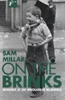 Sam Millar - On the brinks. Memorie di un irriducibile irlandese