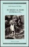 Isabella Quarantotti De Filippo - In mezzo al mare un'isola c'è