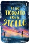 Francesca Zappia - Ti ho trovato fra le stelle