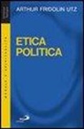 Arthur F. Utz - Etica politica