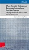 Efi Avdela - When Juvenile Delinquency Became an International Post-War Concern