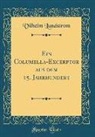 Vilhelm Lundstrom - Ein Columella-Excerptor Aus Dem 15. Jahrhundert (Classic Reprint)