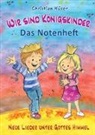 Christian Hüser - Wir sind Königskinder - Das Notenheft