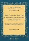 G. H. Fairbanks - The Cultural and the Linguistic Background of Old French