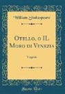 William Shakespeare - Otello, o IL Moro di Venezia