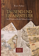 Kurt Faber - Tausend und ein Abenteuer