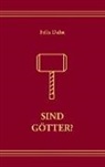 Felix Dahn, Phili Schröder, Philip Schröder - Sind Götter