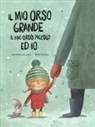 Margarita Del Mazo, R. Bonilla - Il mio orso grande, il mio orso piccolo ed io