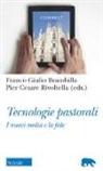 F. G. Brambilla, P. C. Rivoltella - Tecnologie pastorali. I nuovi media e la fede