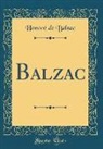 Honoré de Balzac - Balzac (Classic Reprint)