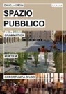 Daniela Corsini - Spazio pubblico. Grammatica, poetica e opportunità d'uso
