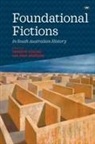 Carolyn Collins, Paul Sendziuk - Foundational Fictions in South Australian History