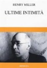 Henry Miller, R. Marciello - Ultime intimità