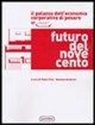P. Clini, R. Quattrini - Futuro del Novecento. Il palazzo dell'Economia Corporativa di Pesaro. Razionalismo e monumentalismo nell'architettura pubblica tra le due guerre