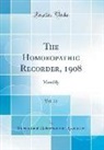 International Hahnemannian Association - The Homoeopathic Recorder, 1908, Vol. 23