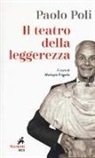 Paolo Poli, M. Frigerio - Il teatro della leggerezza. Libretti di sala