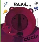 Raffaella Castagna, Gabriele Clima - Papà... cucù!