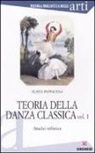 Flavia Pappacena - Teoria della danza classica. Analisi stilistica