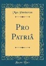 Max Pemberton - Pro Patriâ (Classic Reprint)