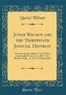 David Wilmot - Judge Wilmot and the Thirteenth Judicial District