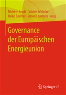 Heike Boehler, Heike Boehler u a, Michèle Knodt, Simon Lammers, Sabin Schlacke, Sabine Schlacke - Governance der Europäischen Energieunion; .