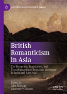 Ale Watson, Alex Watson, Williams, Williams, Laurence Williams - British Romanticism in Asia