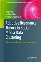 Le Meng, Lei Meng, Ah-Hwe Tan, Ah-Hwee Tan, Donald Wunsch, Donald C. Wunsch... - Adaptive Resonance Theory in Social Media Data Clustering