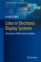 Michael E Miller, Michael E. Miller - Color in Electronic Display Systems