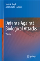H Kuhn, H Kuhn, Suni K Singh, Sunit K Singh, Jens H Kuhn, Jens H. Kuhn... - Defense Against Biological Attacks